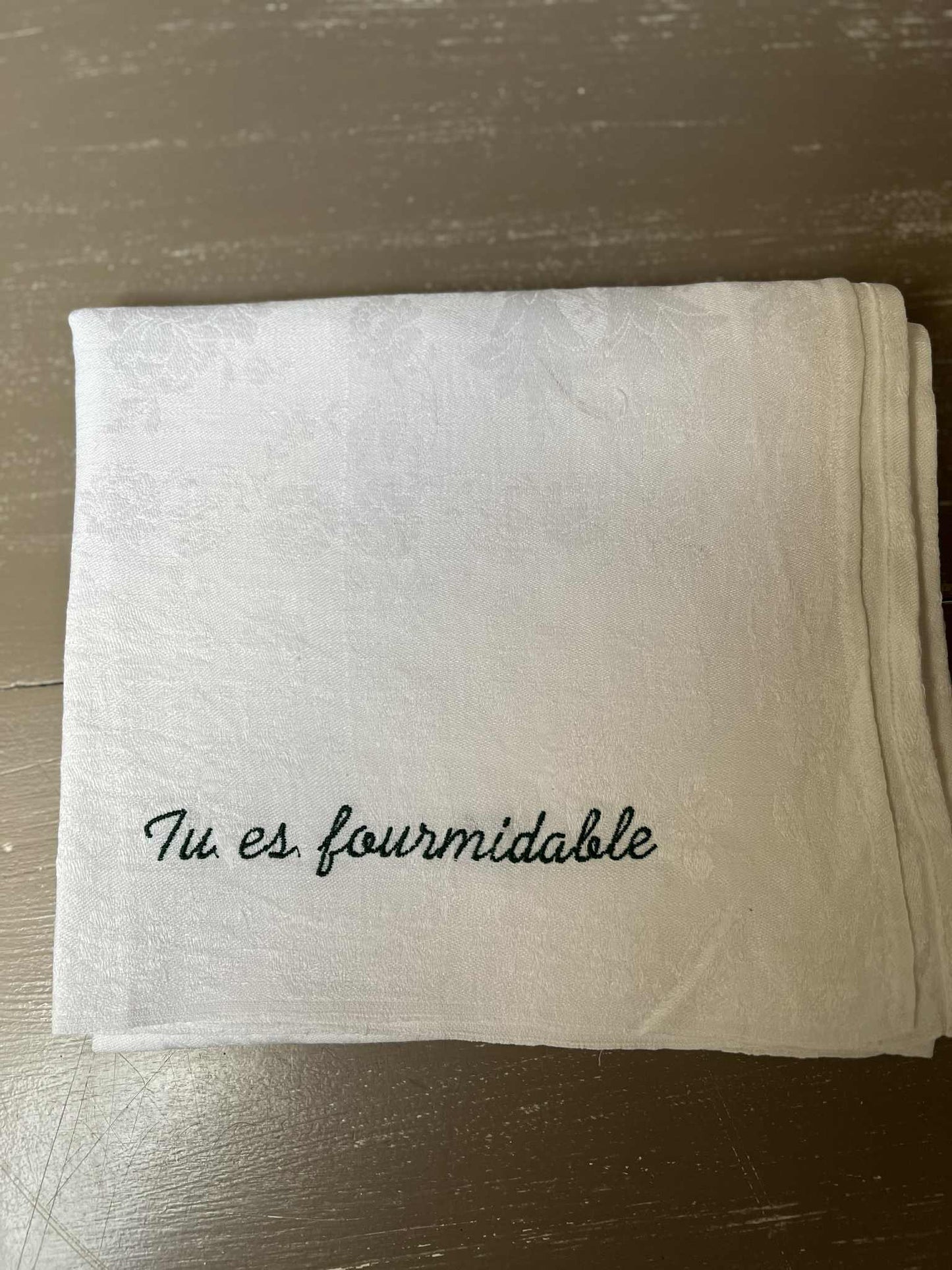 Torchon " Tu es fourmidable "