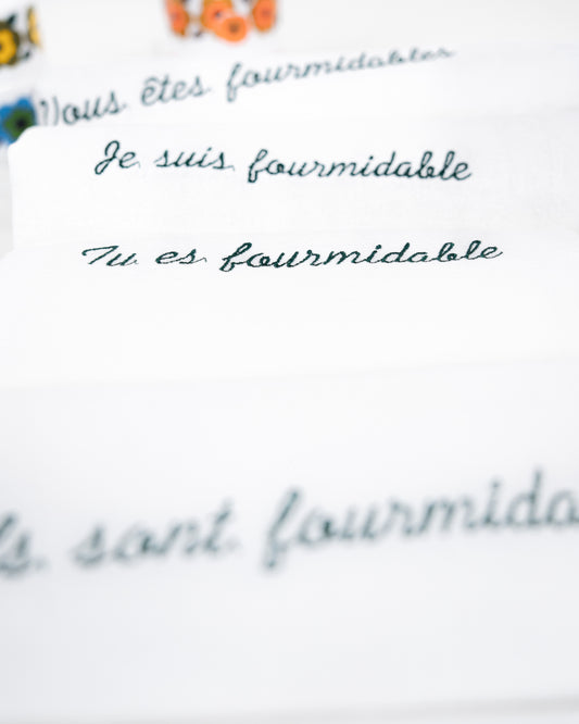 Torchon " Tu es fourmidable "